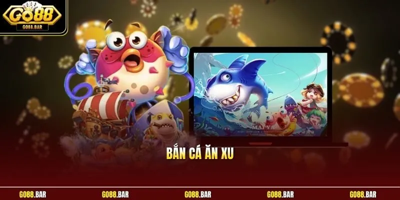 Bắn cá ăn xu