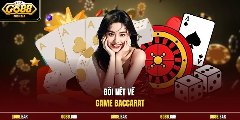 Đôi nét về game Baccarat