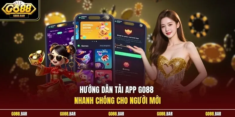 Hướng dẫn tải app Go88 nhanh chóng cho người mới