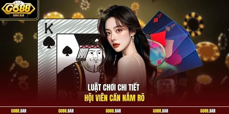 Luật chơi chi tiết hội viên cần nắm rõ