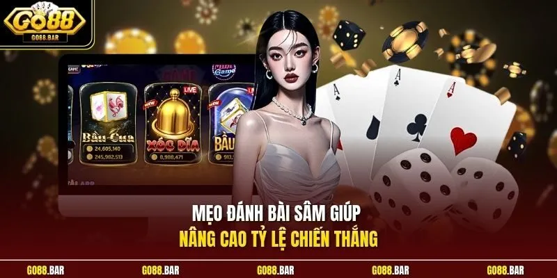 Mẹo đánh bài Sâm giúp nâng cao tỷ lệ chiến thắng