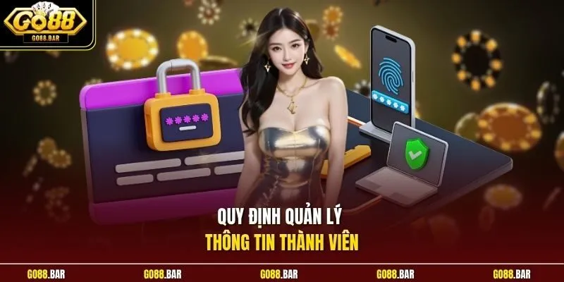 Quy định quản lý thông tin thành viên