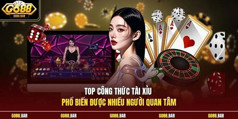 Top công thức Tài Xỉu phổ biến được nhiều người quan tâm